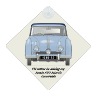 Austin A90 Atlantic Convertible 1949-52 Car Window Hanging Sign